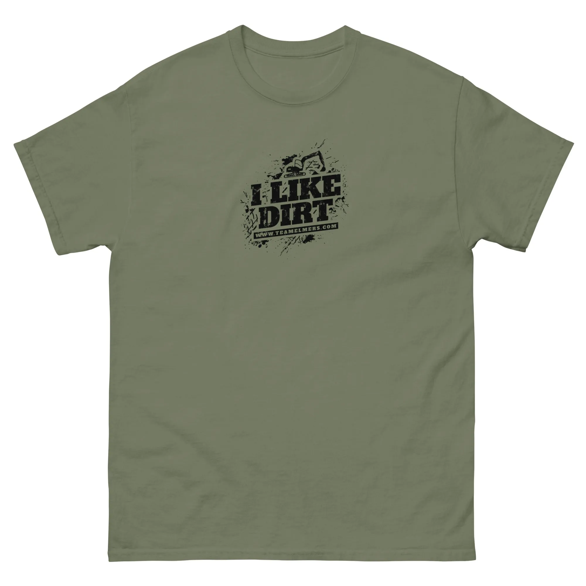 I Like Dirt Excavator Unisex T-Shirt