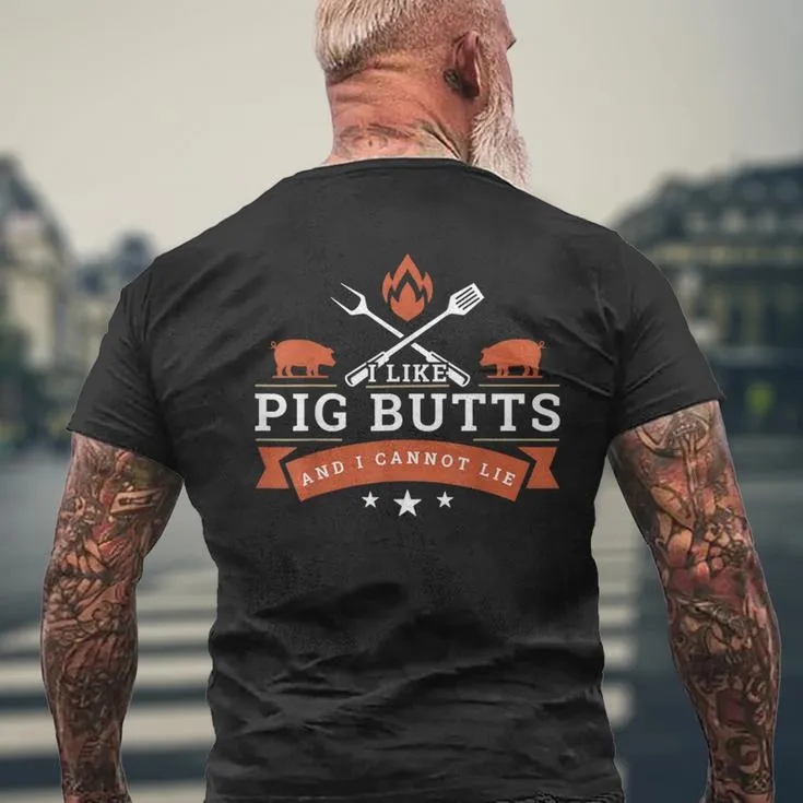 I Like Pig Butts And I Can Not Lie Men's T-shirt Back Print