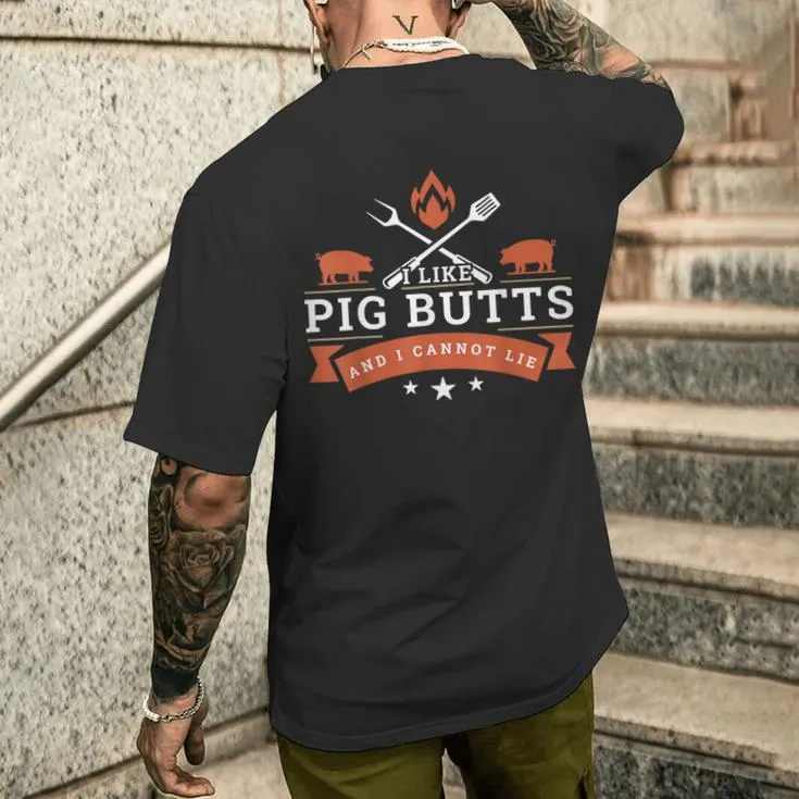 I Like Pig Butts And I Can Not Lie Men's T-shirt Back Print